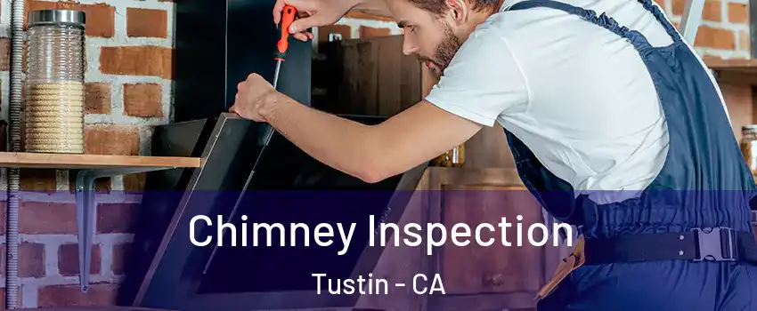  Chimney Inspection Tustin - CA