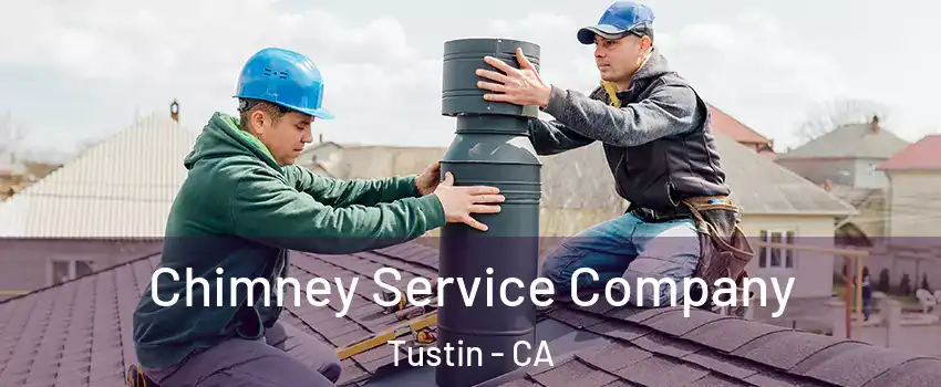  Chimney Service Company Tustin - CA