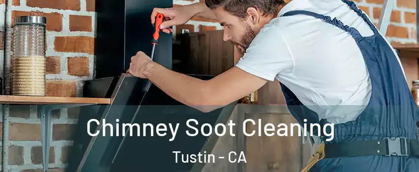  Chimney Soot Cleaning Tustin - CA