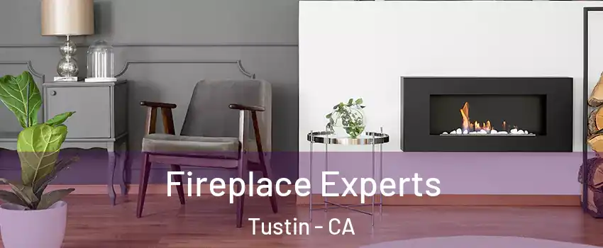  Fireplace Experts Tustin - CA